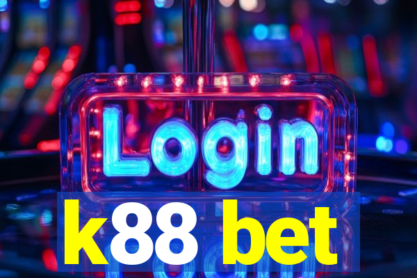 k88 bet